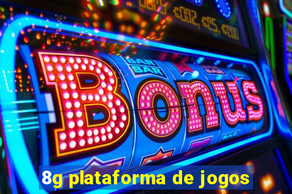 8g plataforma de jogos